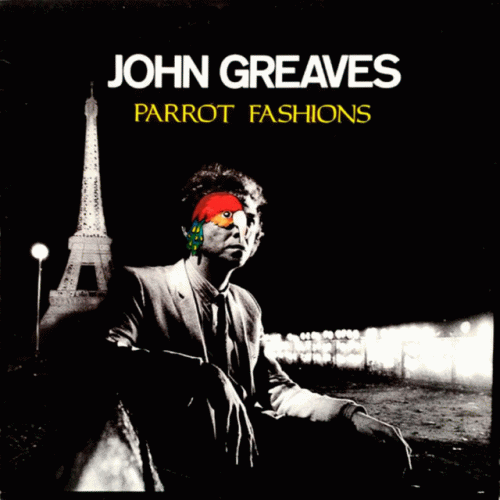John Greaves : Parrot Greaves